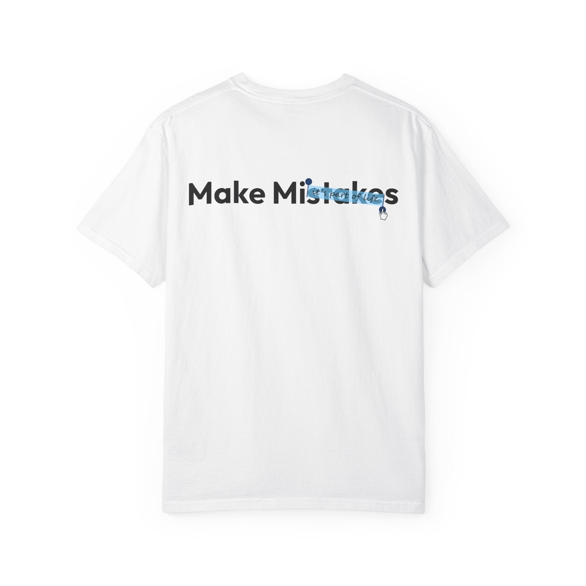Mistakes T-Shirt — Heavyweight Cotton