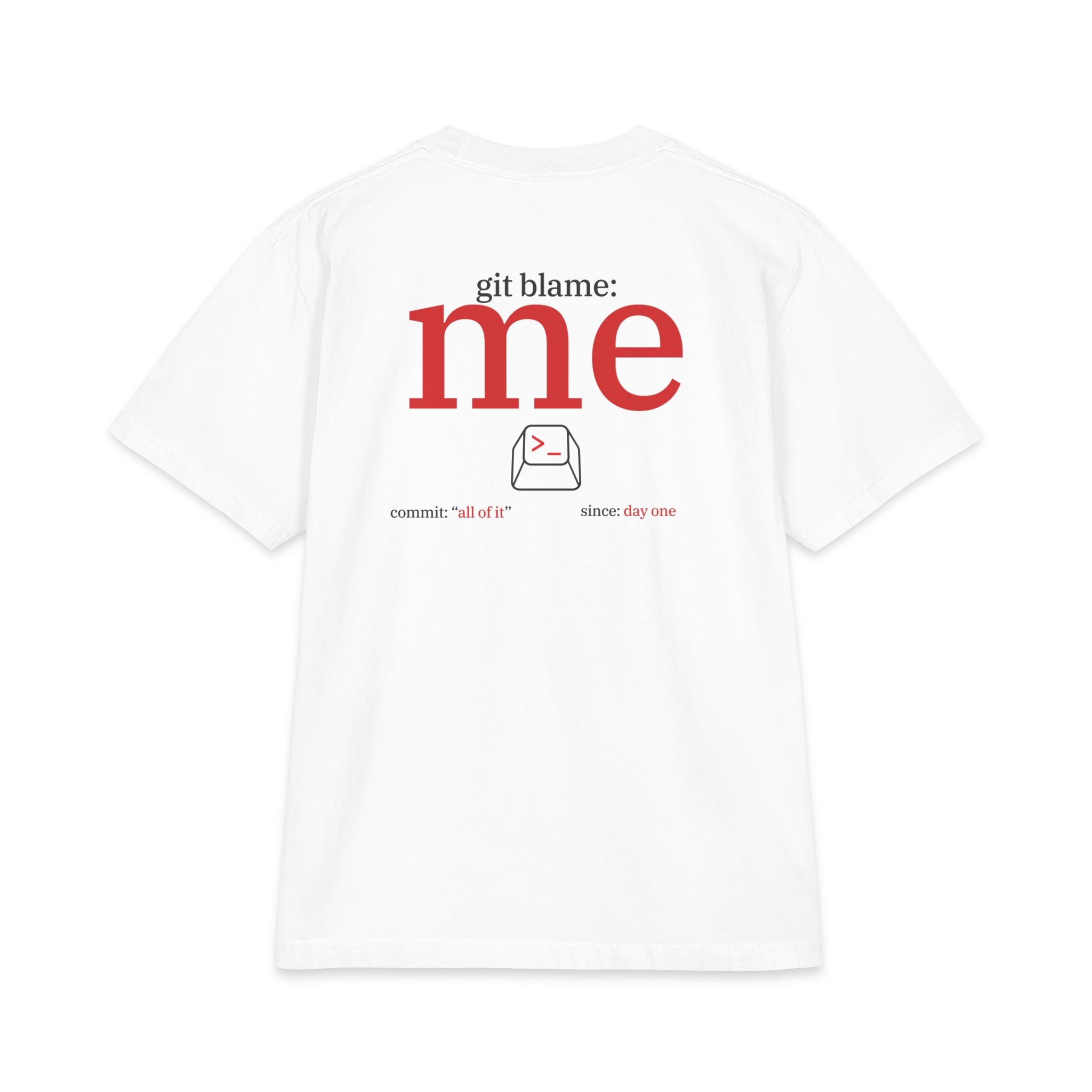 White short-sleeve t-shirt shown from the back, featuring a red and black graphic print that reads 'git blame: me' with a small envelope icon and commit/since text below.